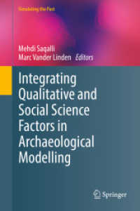 Integrating Qualitative and Social Science Factors in Archaeological Modelling (Simulating the Past)
