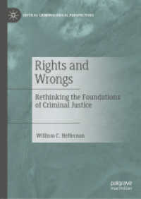 Rights and Wrongs : Rethinking the Foundations of Criminal Justice (Critical Criminological Perspectives)