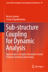 Sub-structure Coupling for Dynamic Analysis : Application to Complex Simulation-Based Problems Involving Uncertainty (Lecture Notes in Applied and Computational Mechanics)