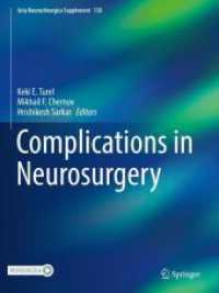 Complications in Neurosurgery (Acta Neurochirurgica Supplement 130) （2023. xiii, 226 S. XIII, 226 p. 100 illus., 48 illus. in color. With o）