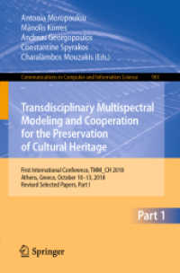 Transdisciplinary Multispectral Modeling and Cooperation for the Preservation of Cultural Heritage : First International Conference, TMM_CH 2018, Athens, Greece, October 10-13, 2018, Revised Selected Papers, Part I (Communications in Computer and Inf