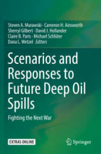 Scenarios and Responses to Future Deep Oil Spills : Fighting the Next War