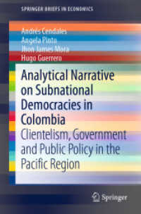 Analytical Narrative on Subnational Democracies in Colombia : Clientelism, Government and Public Policy in the Pacific Region (Springerbriefs in Economics) （2019）