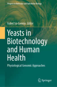 Yeasts in Biotechnology and Human Health : Physiological Genomic Approaches (Progress in Molecular and Subcellular Biology) （2019）