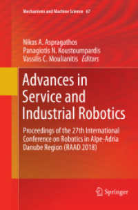 Advances in Service and Industrial Robotics : Proceedings of the 27th International Conference on Robotics in Alpe-Adria Danube Region (RAAD 2018) (Mechanisms and Machine Science)