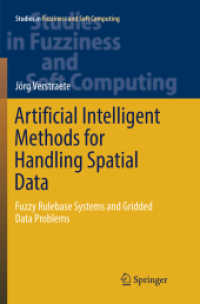 Artificial Intelligent Methods for Handling Spatial Data : Fuzzy Rulebase Systems and Gridded Data Problems (Studies in Fuzziness and Soft Computing)