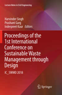 Proceedings of the 1st International Conference on Sustainable Waste Management through Design : IC_SWMD 2018 (Lecture Notes in Civil Engineering)