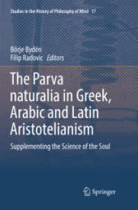 The Parva naturalia in Greek, Arabic and Latin Aristotelianism : Supplementing the Science of the Soul (Studies in the History of Philosophy of Mind)
