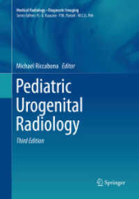 Pediatric Urogenital Radiology (Medical Radiology) （3. Aufl. 2019. xviii, 814 S. XVIII, 814 p. 538 illus., 132 illus. in c）