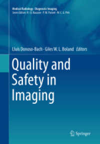 Quality and Safety in Imaging (Medical Radiology) （2019. ix, 190 S. IX, 190 p. 35 illus., 28 illus. in color. 254 mm）