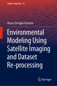 Environmental Modeling Using Satellite Imaging and Dataset Re-processing (Studies in Big Data)
