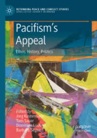 Pacifism's Appeal : Ethos, History, Politics (Rethinking Peace and Conflict Studies) （2019）