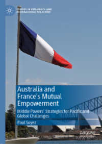 Australia and France's Mutual Empowerment : Middle Powers' Strategies for Pacific and Global Challenges (Studies in Diplomacy and International Relations) （2019）