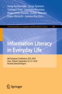 Information Literacy in Everyday Life : 6th European Conference, ECIL 2018, Oulu, Finland, September 24-27, 2018, Revised Selected Papers (Communications in Computer and Information Science)