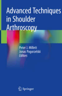 Advanced Techniques in Shoulder Arthroscopy （2019. xii, 267 S. XII, 267 p. 214 illus., 207 illus. in color. 235 mm）
