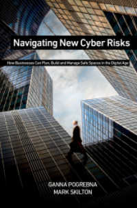 Navigating New Cyber Risks : How Businesses Can Plan, Build and Manage Safe Spaces in the Digital Age （2019）