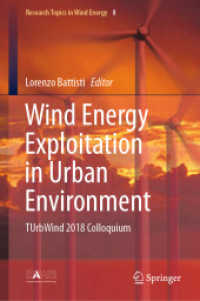 Wind Energy Exploitation in Urban Environment : TUrbWind 2018 Colloquium (Green Energy and Technology) （2019. viii, 269 S. VIII, 269 p. 187 illus., 163 illus. in color. 235 m）