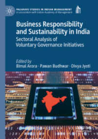 Business Responsibility and Sustainability in India : Sectoral Analysis of Voluntary Governance Initiatives (Palgrave Studies in Indian Management) （2019）