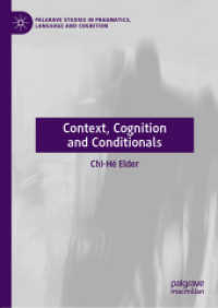 Context, Cognition and Conditionals (Palgrave Studies in Pragmatics, Language and Cognition) （2019）