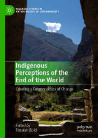 Indigenous Perceptions of the End of the World : Creating a Cosmopolitics of Change (Palgrave Studies in Anthropology of Sustainability) （2019）