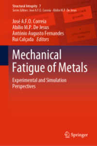 Mechanical Fatigue of Metals : Experimental and Simulation Perspectives (Structural Integrity) （2019）