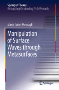 Manipulation of Surface Waves through Metasurfaces (Springer Theses) （2019. xix, 106 S. XIX, 106 p. 93 illus., 39 illus. in color. 235 mm）