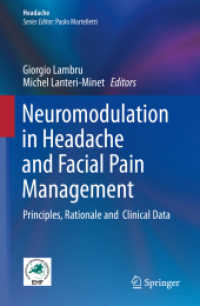 Neuromodulation in Headache and Facial Pain Management : Principles, Rationale and  Clinical Data (Headache) （1st ed. 2020. 2019. vi, 257 S. VI, 257 p. 29 illus., 19 illus. in colo）