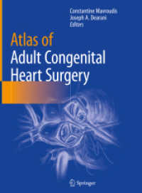 成人先天性心疾患外科アトラス<br>Atlas of Adult Congenital Heart Surgery （1st ed. 2020. 2019. xiii, 431 S. XIII, 431 p. 851 illus., 123 illus. i）