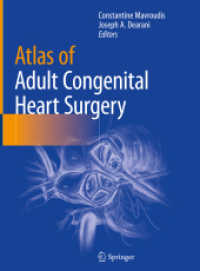 成人先天性心疾患外科アトラス<br>Atlas of Adult Congenital Heart Surgery （2019. xiii, 431 S. XIII, 431 p. 851 illus., 123 illus. in color. 279 m）