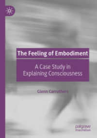 The Feeling of Embodiment : A Case Study in Explaining Consciousness （2019）