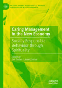 Caring Management in the New Economy : Socially Responsible Behaviour through Spirituality (Palgrave Studies in Sustainable Business in Association with Future Earth) （2019）