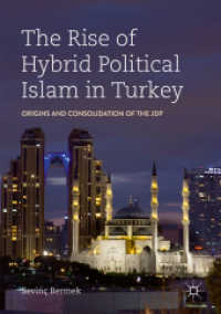 The Rise of Hybrid Political Islam in Turkey : Origins and Consolidation of the JDP （2019）