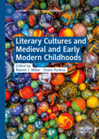 Literary Cultures and Medieval and Early Modern Childhoods (Literary Cultures and Childhoods) （2019）