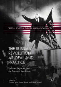 The Russian Revolution as Ideal and Practice : Failures, Legacies, and the Future of Revolution (Critical Political Theory and Radical Practice) （2020）
