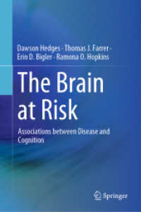 The Brain at Risk : Associations between Disease and Cognition （2019. xv, 296 S. XV, 296 p. 26 illus., 17 illus. in color. 235 mm）