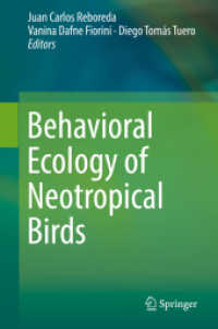 亜熱帯鳥類の行動生態学<br>Behavioral Ecology of Neotropical Birds （1st ed. 2019. 2019. viii, 220 S. VIII, 220 p. 30 illus., 17 illus. in）