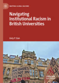 Navigating Institutional Racism in British Universities (Mapping Global Racisms) （2019. xi, 199 S. XI, 199 p. 1 illus. 210 mm）