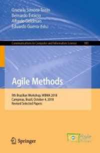 Agile Methods : 9th Brazilian Workshop, WBMA 2018, Campinas, Brazil, October 4, 2018, Revised Selected Papers (Communications in Computer and Information Science)
