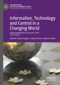 Information, Technology and Control in a Changing World : Understanding Power Structures in the 21st Century (International Political Economy Series) （2019）