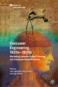 Consumer Engineering, 1920s-1970s : Marketing between Expert Planning and Consumer Responsiveness (Worlds of Consumption) （2019）