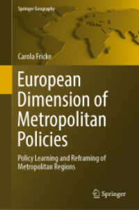 都市政策のヨーロッパ化<br>European Dimension of Metropolitan Policies : Policy Learning and Reframing of Metropolitan Regions (Springer Geography) （1st ed. 2020. 2019. xxii, 348 S. XXII, 348 p. 17 illus., 16 illus. in）