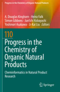 Progress in the Chemistry of Organic Natural Products 110 : Cheminformatics in Natural Product Research (Progress in the Chemistry of Organic Natural Products) （2019）
