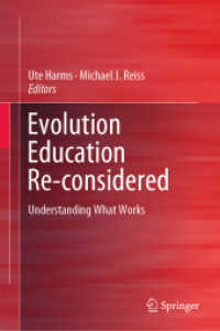 Evolution Education Re-considered : Understanding what works （1st ed. 2019. 2019. xiv, 347 S. XIV, 347 p. 91 illus. 235 mm）