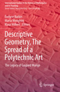 Descriptive Geometry, the Spread of a Polytechnic Art : The Legacy of Gaspard Monge (International Studies in the History of Mathematics and its Teaching)