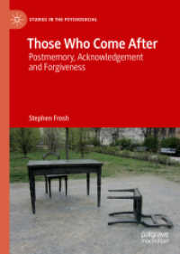 Those Who Come after : Postmemory, Acknowledgement and Forgiveness (Studies in the Psychosocial)