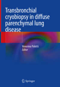 Transbronchial cryobiopsy in diffuse parenchymal lung disease （2019. viii, 170 S. VIII, 170 p. 100 illus., 84 illus. in color. 254 mm）