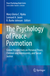 The Psychology of Peace Promotion : Global Perspectives on Personal Peace, Children and Adolescents, and Social Justice (Peace Psychology Book Series) （1st ed. 2019. 2019. xxvii, 414 S. XXVII, 414 p. 27 illus., 19 illus. i）