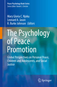 The Psychology of Peace Promotion : Global Perspectives on Personal Peace, Children and Adolescents, and Social Justice (Peace Psychology Book Series) （2019. xxvii, 414 S. XXVII, 414 p. 27 illus., 19 illus. in color. 235 m）