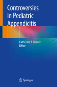 Controversies in Pediatric Appendicitis （1st ed. 2019. 2019. xi, 165 S. XI, 165 p. 23 illus., 15 illus. in colo）