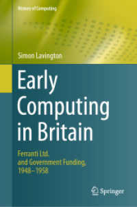 Early Computing in Britain : Ferranti Ltd. and Government Funding, 1948 — 1958 (History of Computing) （2019）